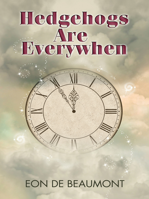 Title details for Hedgehogs Are Everywhen by Eon de Beaumont - Available